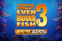 Fishin' Frenzy Even Bigger Fish 3 slot
