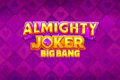 Almighty Joker: Big Bang slot
