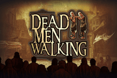 Dead Men Walking slot