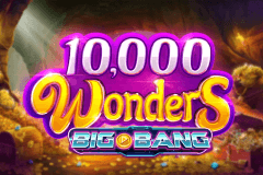 10,000 Wonders Big Bang slot