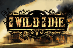 2 Wild 2 Die slot
