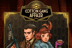 Cotton Gang Affair slot