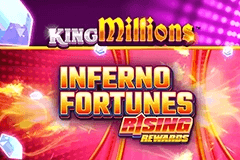 Inferno Fortunes Rising Rewards King Millions slot