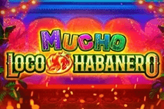 Mucho Loco Habanero slot