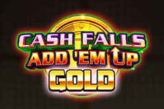 Cash Falls: Add 'Em Up Gold slot