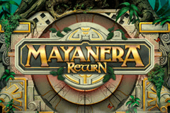Mayanera Return slot
